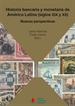 Portada del libro Historia bancaria y monetaria de América Latina (siglos XIX y XX): Nuevas perspectivas