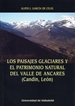 Portada del libro Los Paisajes Glaciares Y El Patrimonio Natural Del Valle De Ancares (Candín, León)