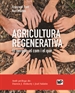 Portada del libro Agricultura regenerativa. El perquè, el com y el què (ed. catalán)