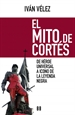 Portada del libro El mito de Cortés