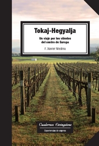 Portada del libro Tokaj-Hegyalja. Un viaje por los viñedos del centro de Europa