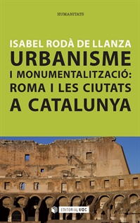 Portada del libro Urbanisme i monumentalització: Roma i les ciutats a Catalunya
