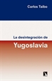 Portada del libro La desintegración de Yugoslavia