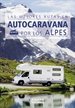 Portada del libro Las mejores rutas en autocaravana por los Alpes