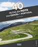 Portada del libro 40 Rutas en moto por España y Portugal