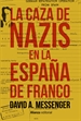 Portada del libro La caza de nazis en la España de Franco