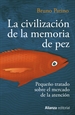 Portada del libro La civilización de la memoria de pez