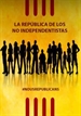 Portada del libro La República de los NO independentistas
