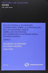 Books Frontpage Schlechtriem & Schwenzer: Comentario sobre la Convención de las Naciones Unidas sobre los Contratos de Compraventa Internacional de Mercaderías ( 2 Tomos )