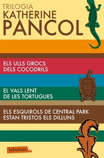 Portada del libro Trilogia Katherine Pancol: cocodrils, tortugues i esquirols
