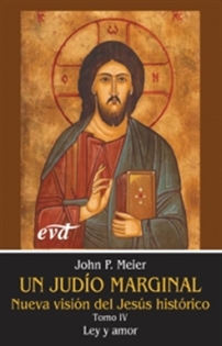 Portada del libro Un judío marginal. Nueva visión del Jesús histórico IV