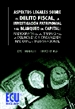 Portada del libro Aspectos Legales sobre el delito fiscal, la investigación patrimonial y el blanqueo de capital