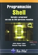 Portada del libro Programación shell. Aprende a programar con más de 200 ejercicios resueltos