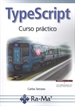 Portada del libro TypeScript, Curso Práctico