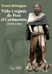 Portada del libro Vida i regnat de Pere el Cerimoniós (1319-1387)