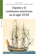 Portada del libro España y el continente americano en el siglo XVIII