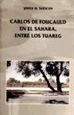 Portada del libro Carlos de foucauld en el sahara, entre los tuareg