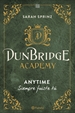 Portada del libro Dunbridge Academy. Anytime