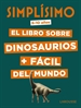 Portada del libro Simplísimo. El libro sobre dinosaurios + fácil del mundo