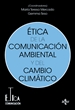 Portada del libro Ética de la comunicación ambiental y del cambio climático