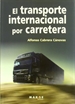 Portada del libro El transporte internacional por carretera