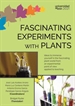 Portada del libro Fascinating experiments with plants