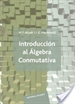 Portada del libro Introducción al álgebra conmutativa