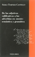 Portada del libro De los adjetivos calificativos a los adverbios en -mente: semántica y gramática
