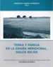 Portada del libro Tierra y Familia en la España Meridional, Siglos Xiii-Xix