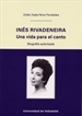 Portada del libro Inés Rivadeneira. Una Vida Para El Canto. Biografía Autorizada