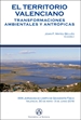 Portada del libro El territorio valenciano. Transformaciones ambientales y antrópicas
