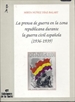 Portada del libro La prensa de guerra en la zona republicana durante la guerra civil española (III tomos)