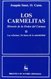 Portada del libro Los carmelitas. Historia de la Orden del Carmen. II: Las reformas. En busca de autenticidad (1563-1750)