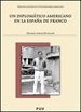Portada del libro Un diplomático americano en la España de Franco