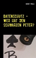 Portada del libro Datenschutz - Wer hat den schwarzen Peter?