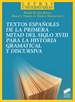 Portada del libro Textos españoles de la primera mitad del siglo XVIII para la historia gramatical y discursiva