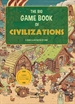 Portada del libro The big game book of civilizations - Libros para niños en inglés