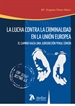 Portada del libro Lucha contra la criminalidad en la Unión Europea.