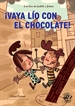 Portada del libro ¡Vaya lío con el chocolate! - Libro con mucho humor para niños de 8 años