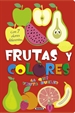 Portada del libro Frutas y colores. ¿A qué fruta huele?