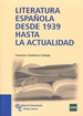 Portada del libro Literatura española desde 1939 hasta la actualidad