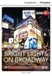 Portada del libro Bright Lights on Broadway: Theaterland Low Intermediate Book with Online Access