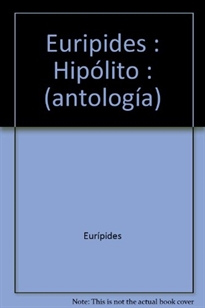 Portada del libro Euripides: Hipólito: (antología)
