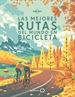 Portada del libro Las mejores rutas del mundo en bicicleta