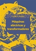 Portada del libro Maquinas eléctricas y transformadores