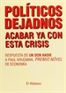 Portada del libro Políticos dejadnos acabar ya con esta crisis. Respuesta de un don nadie a Paul Krugman, premio nóvel de economía