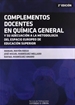 Portada del libro Complementos docentes en química general y su adecuación a la metodología del Espacio Europeo de Educación Superior