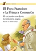 Portada del libro El Papa Francisco y la Primera Comunión