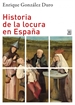 Portada del libro Historia de la locura en España