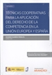 Portada del libro Técnicas cooperativas para la aplicación del Derecho de la competencia en la Unión Europea y España (Papel + e-book)